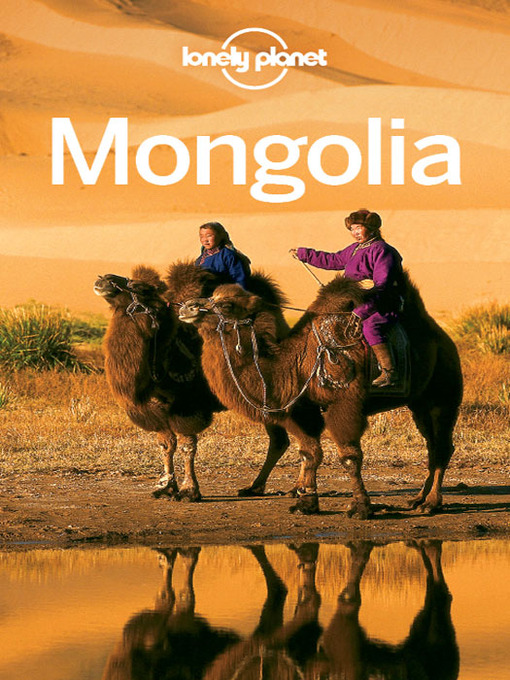 Title details for Mongolia Travel Guide by Lonely Planet - Available